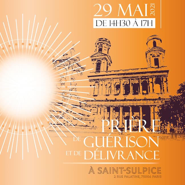 Prière de délivrance à Saint Sulpice 29 mai 2021