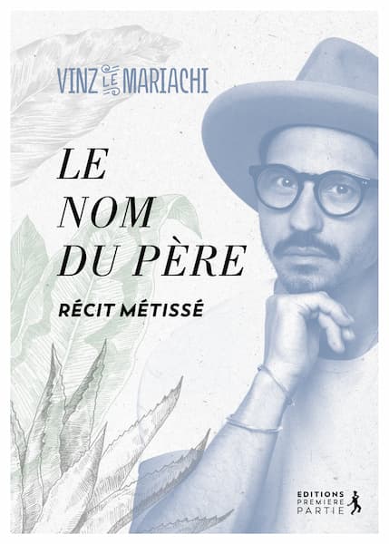 Le Mariachi Vinz - livre Le nom du Père